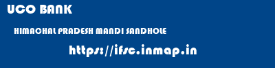 UCO BANK  HIMACHAL PRADESH MANDI SANDHOLE   ifsc code